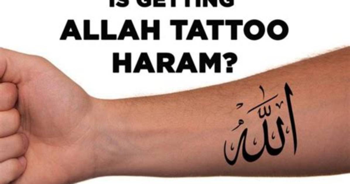 Why Are Tattoos Haram?