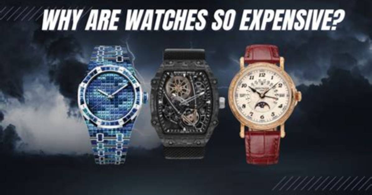 Why Are Timepieces So Expensive?