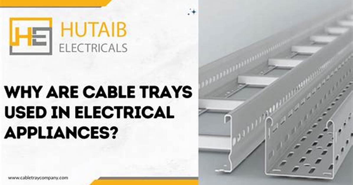 Why Cable Trays Are Used