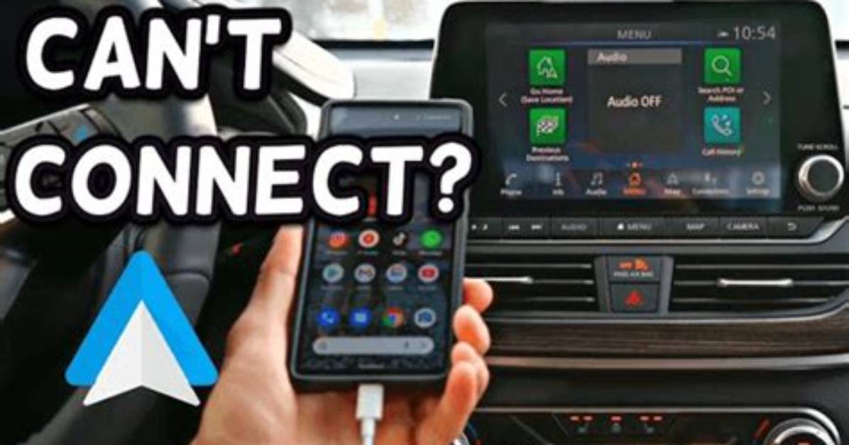 Why Can’t I Get Android Auto to Work?