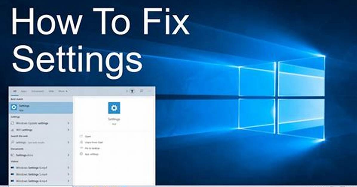 Why Can’t I Open Settings Windows 10?