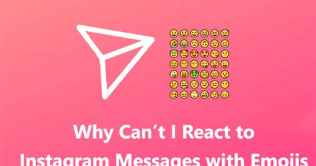 Why Can't I React to Instagram Dms