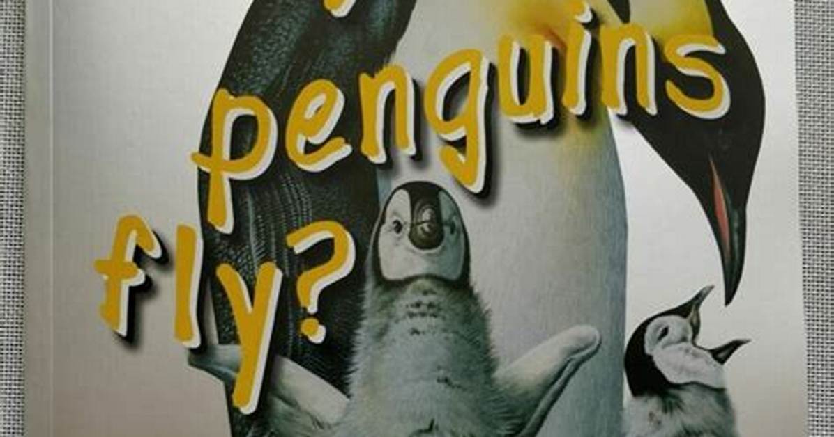Why Can't Penguins Fly?