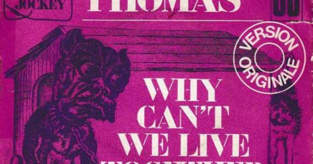 Why Can't We Live Together?