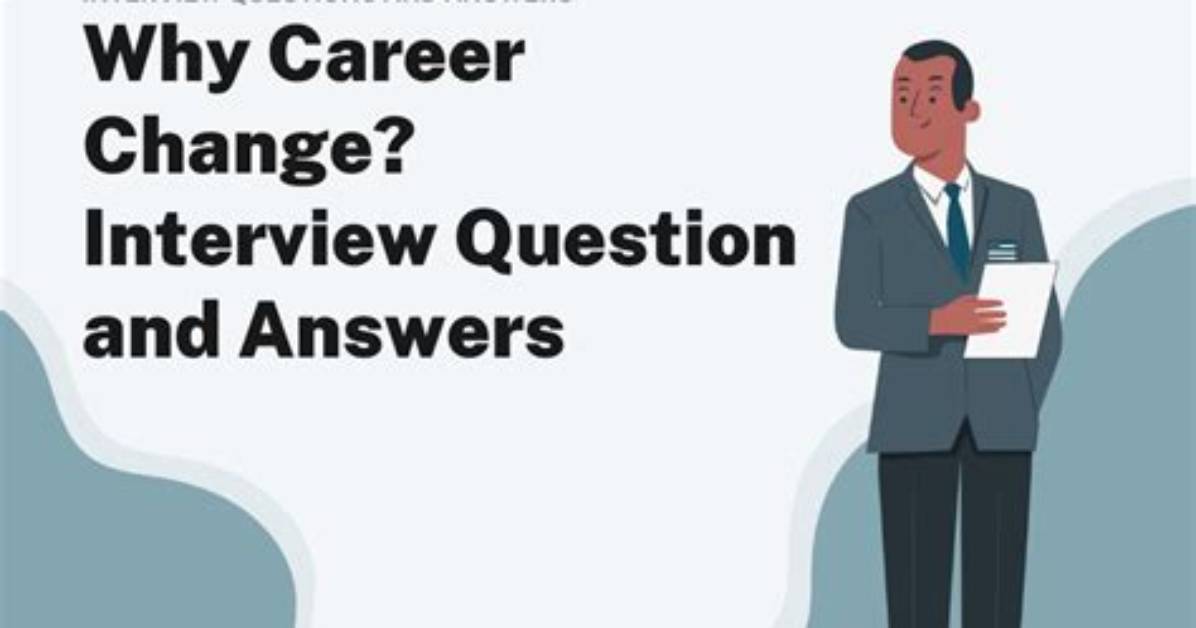 Why Change Careers Interview Question?