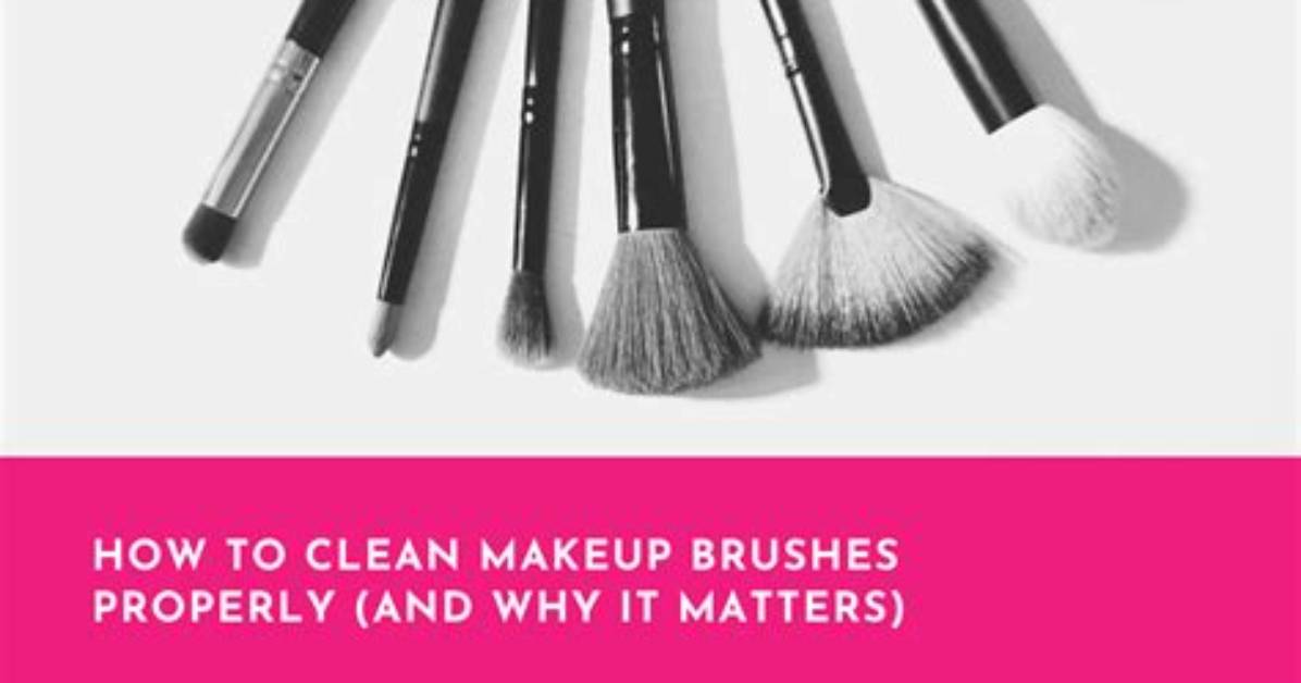 Why Clean Makeup Brushes?