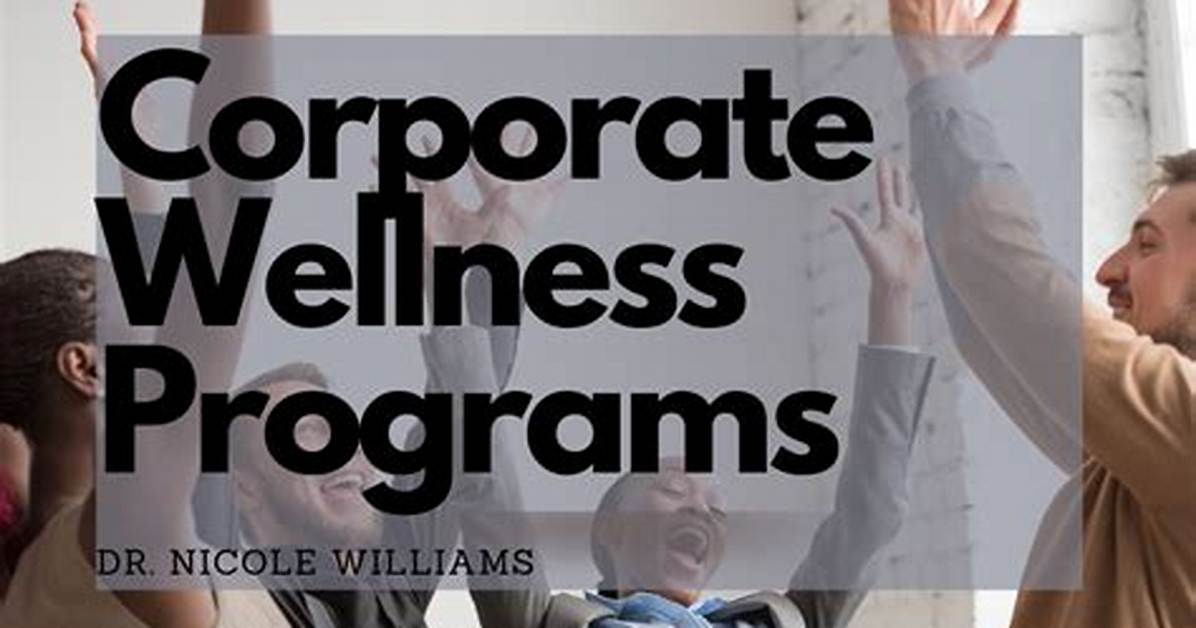 Why Corporate Wellness Programs?