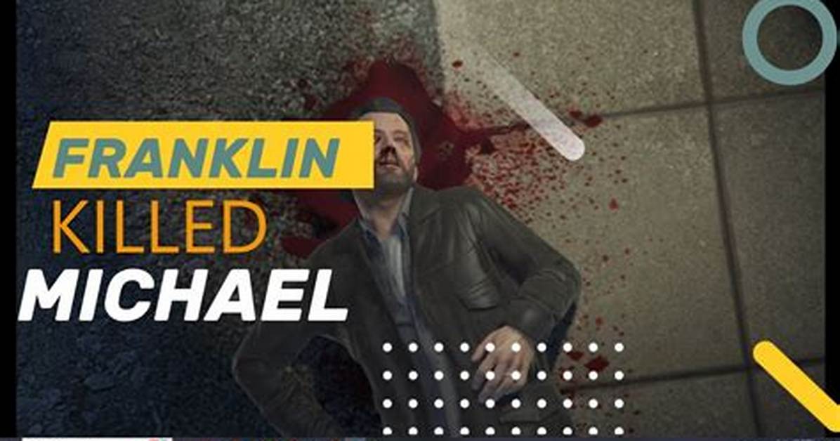 Why Did Franklin Kill Michael?