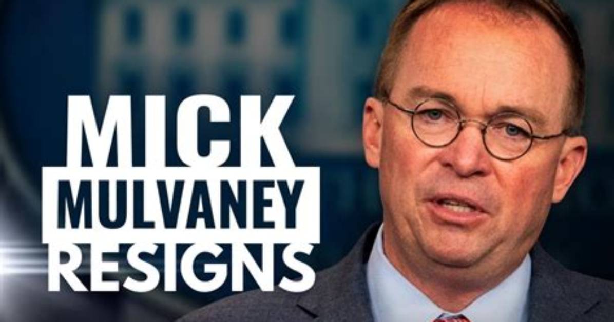 Why Did Mick Mulvaney Resign?