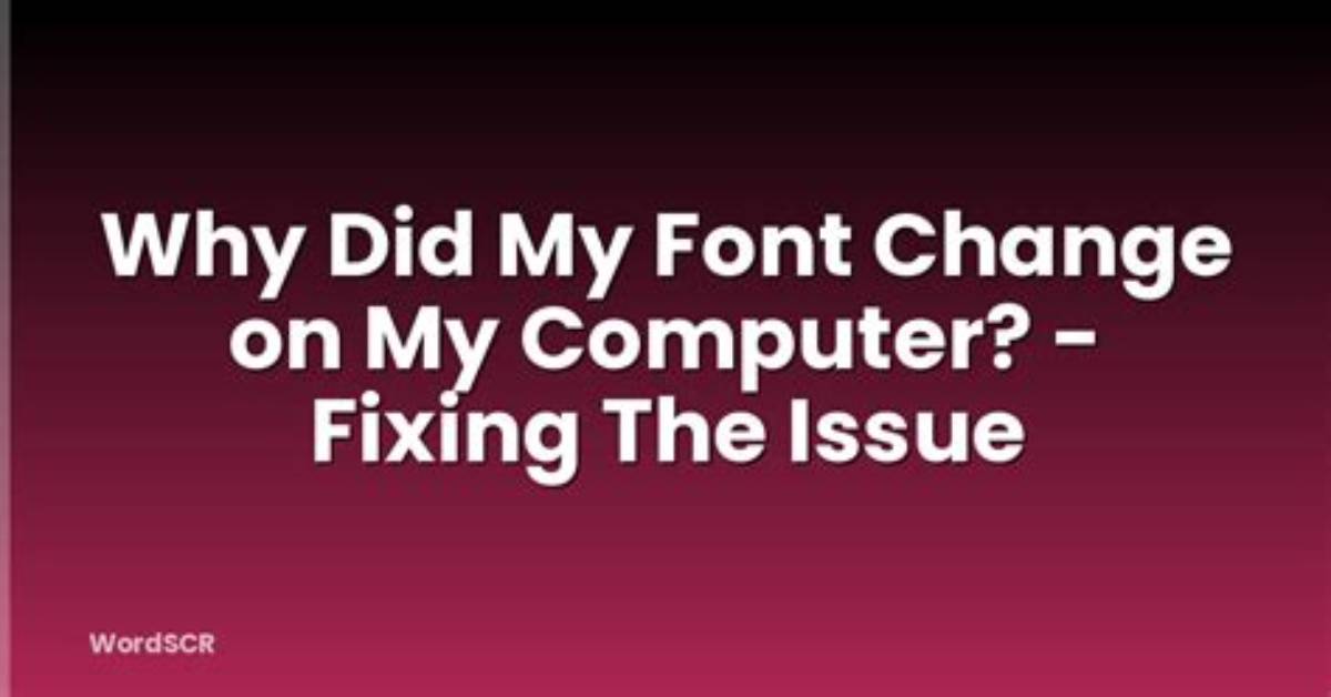 Why Did My Font Change to White with Black Outline?
