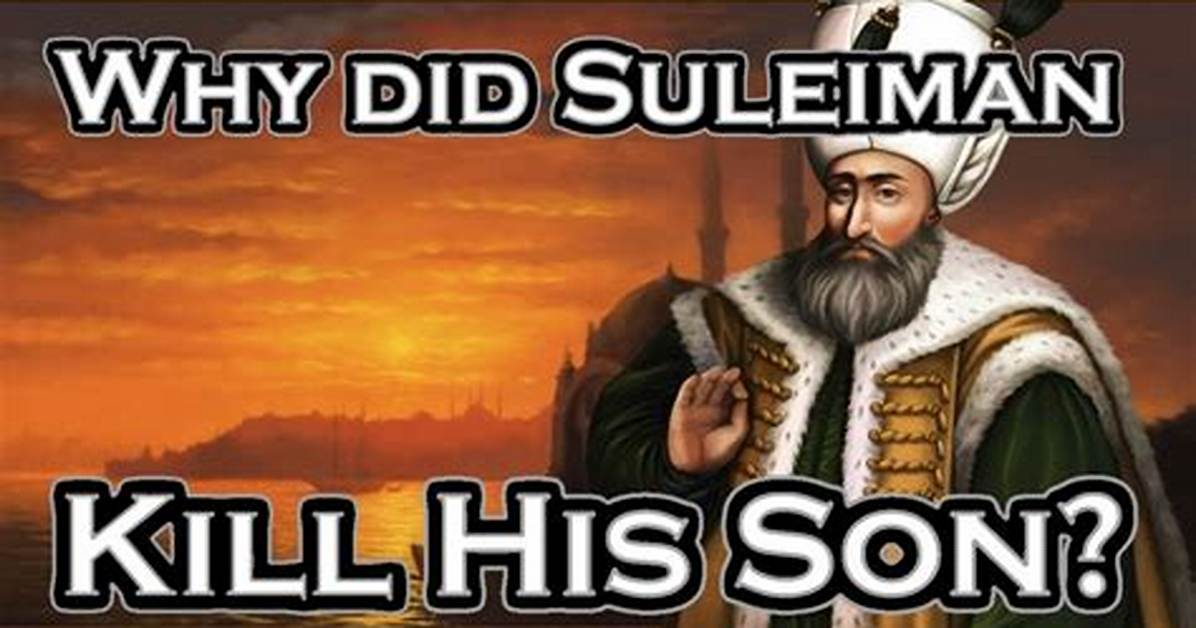 Why Did Suleiman Kill His Son
