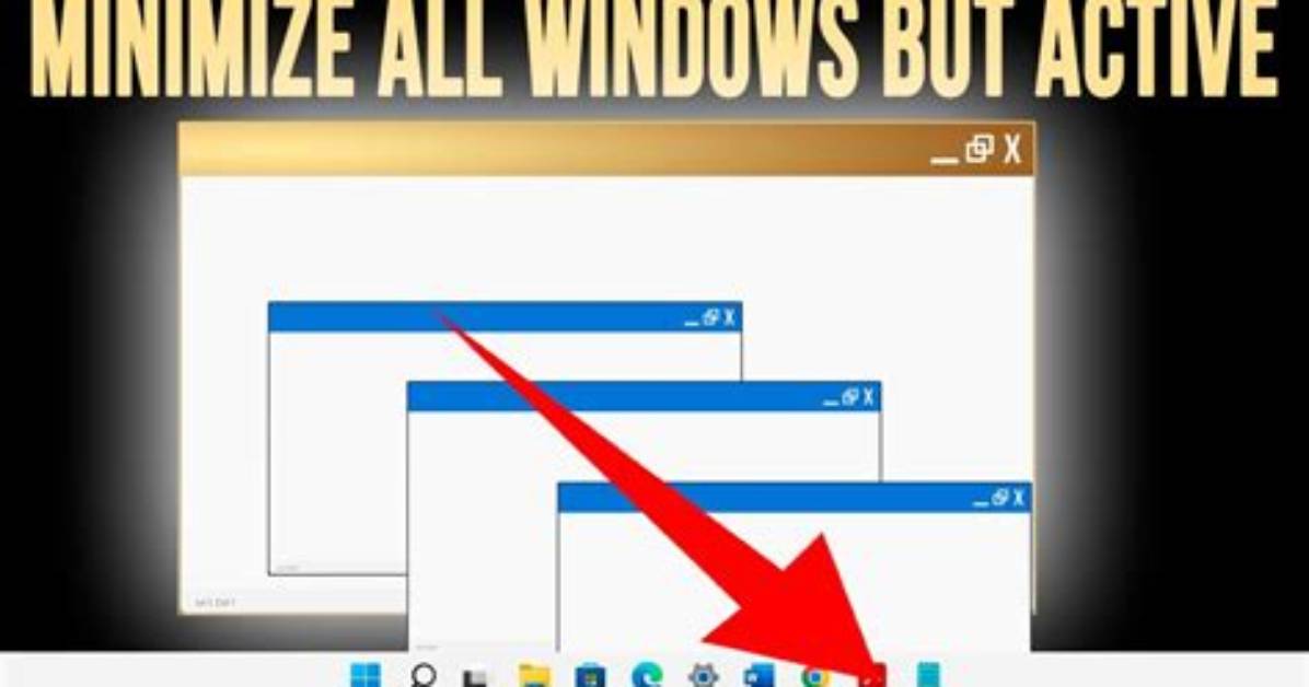 Why Do All My Windows Minimize in Windows 10?