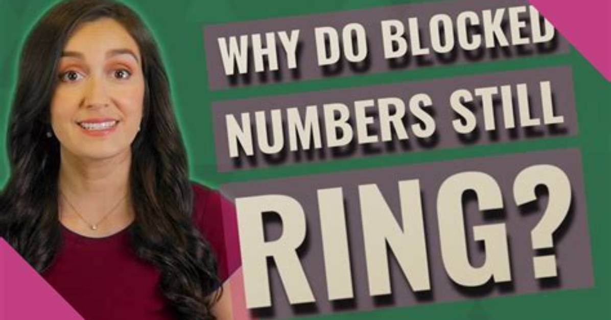 Why Do Blocked Numbers Still Ring on My iPhone?