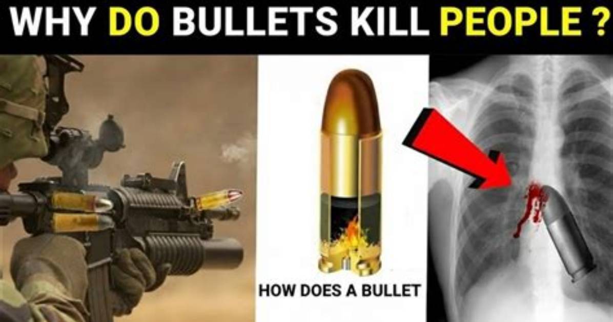 Why Do Bullets Kill?
