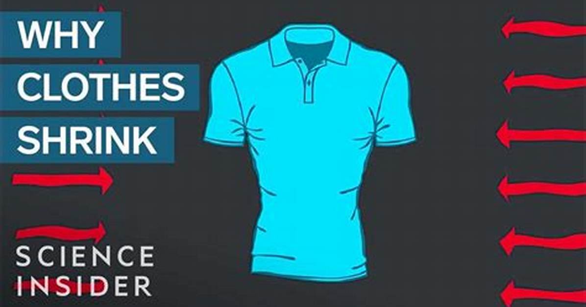 Why Do Clothes Shrink?