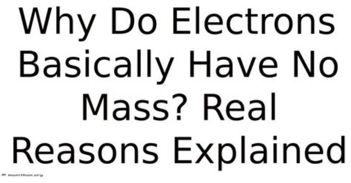 Why Do Electrons Have Mass?