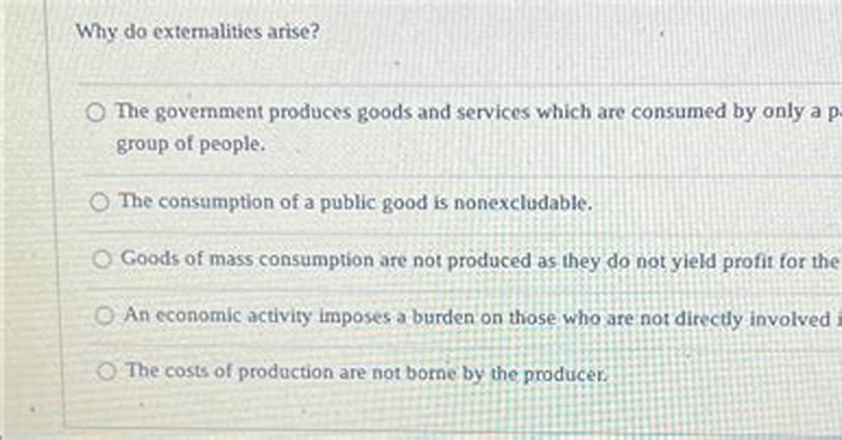 Why Do Externalities Arise?