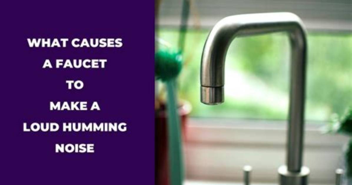 Why Do Faucets Make Noise?