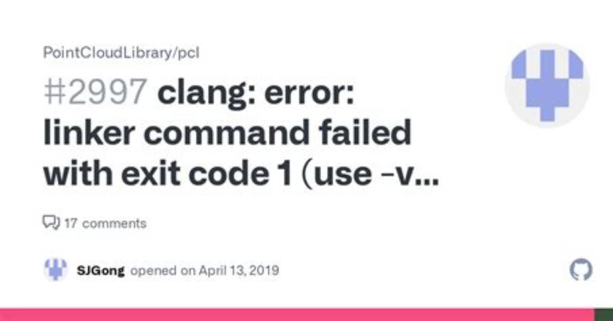 Why Do I Get Clang: Error: Linker Command Failed with Exit Code 1?