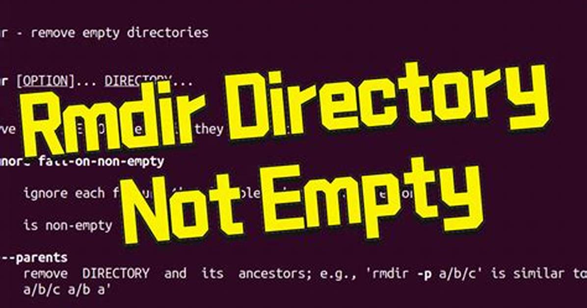 Why Do I Get "Directory Not Empty" When I Try to Remove an Empty Directory?