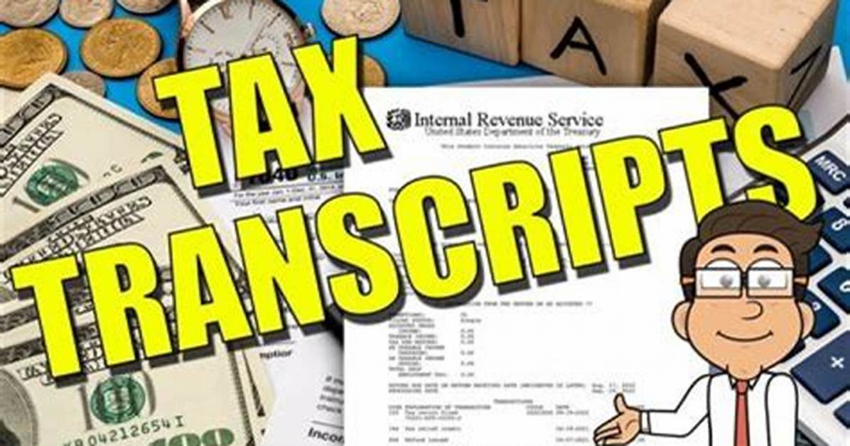 Why Do Lenders Need Tax Transcripts