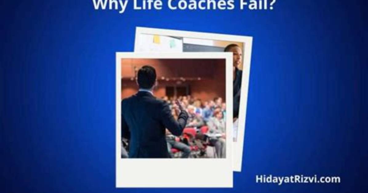 Why Do Life Coaches Fail