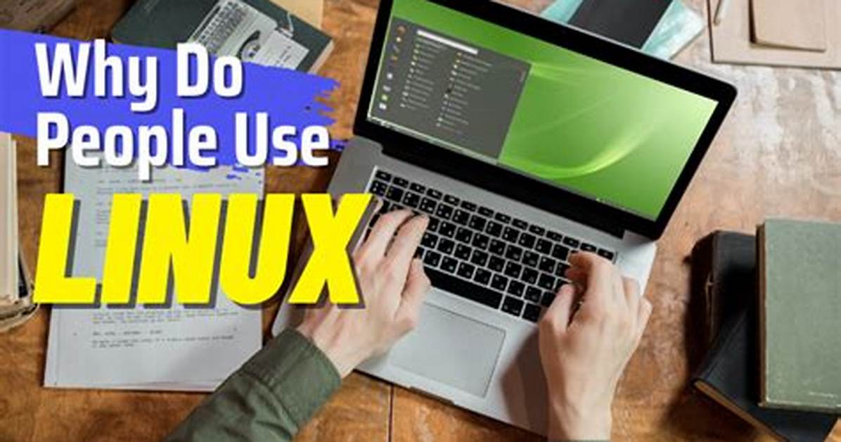 Why Do People Like Linux?