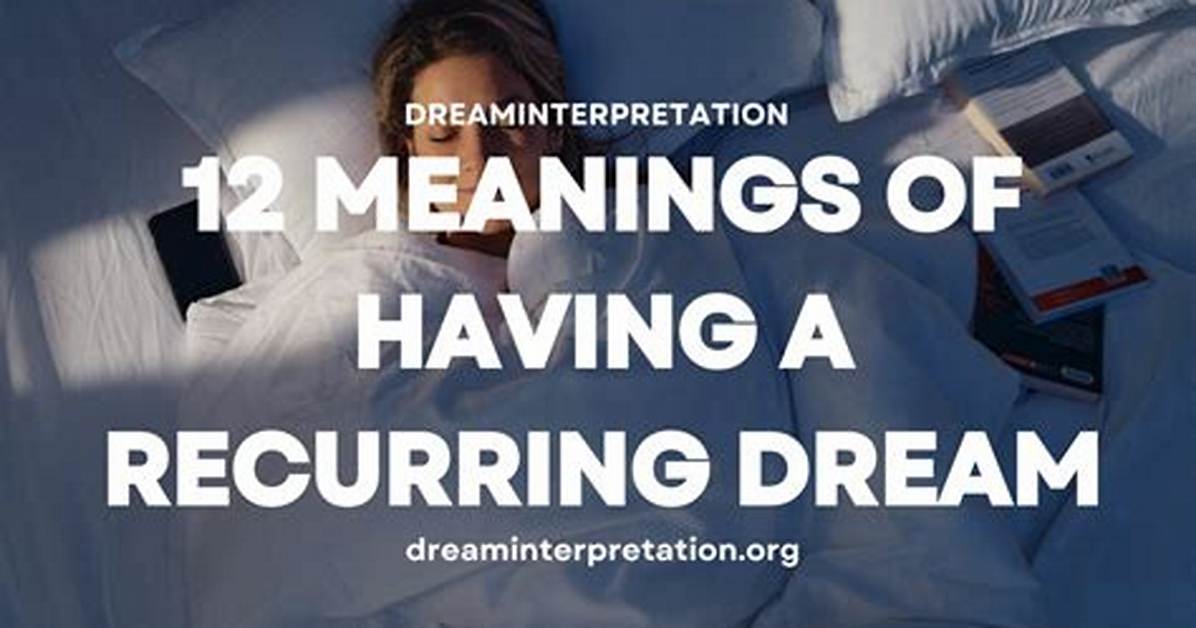 Why Do Recurring Dreams Happen?