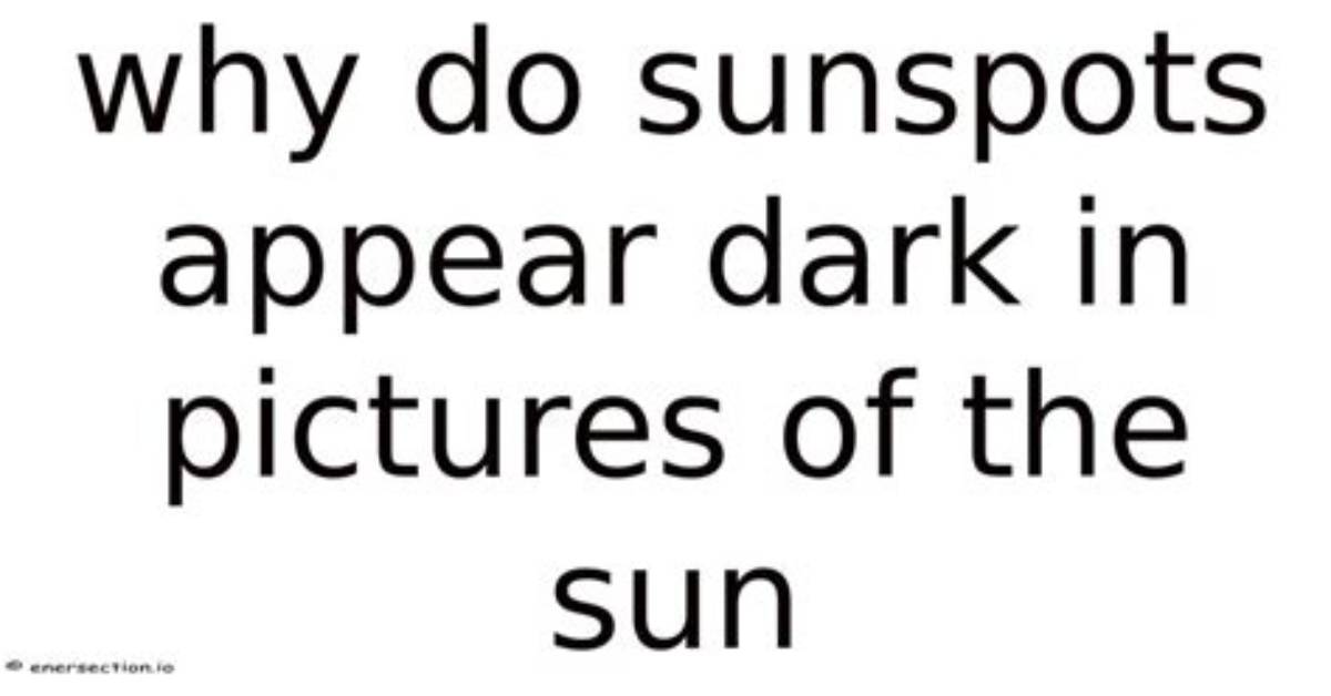Why Do Sunspots Appear - Lisbd-Net. Com