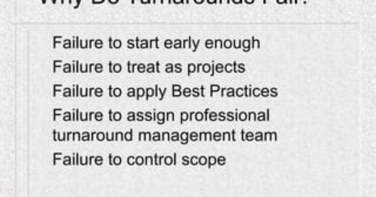 Why Do Turnarounds Fail?