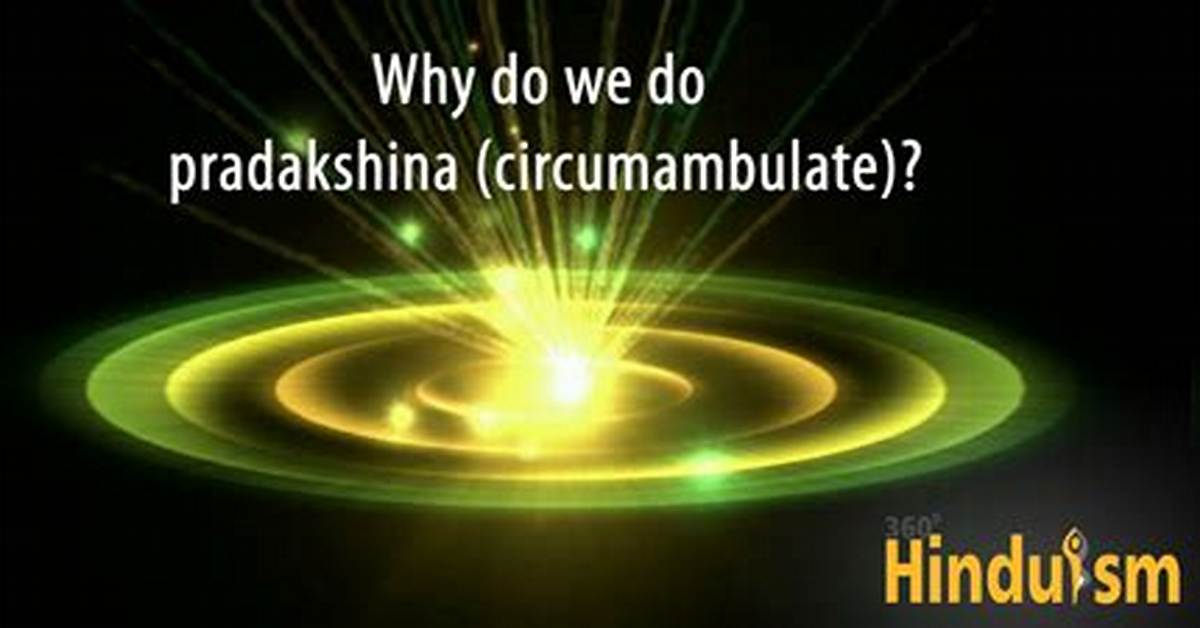 Why Do We Circumambulate?