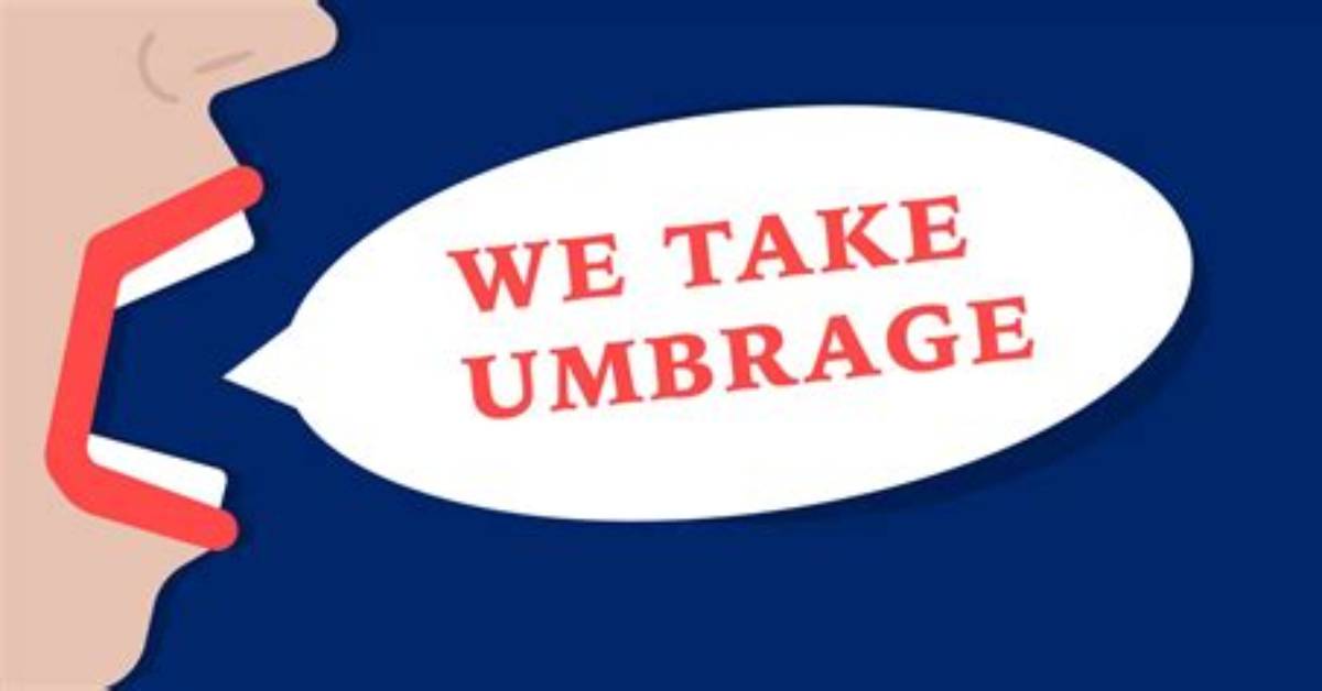 Why Do We Say Take Umbrage
