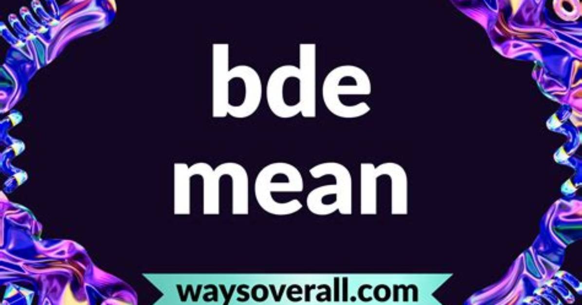 Why Does Bde Mean?