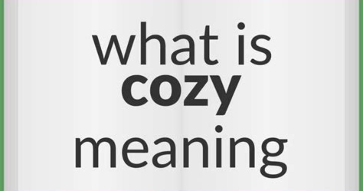 Why Does Cosy Mean?