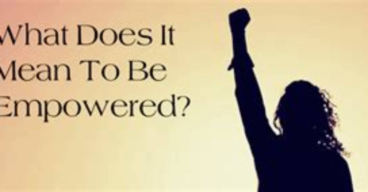 Why Does Empowered Mean?