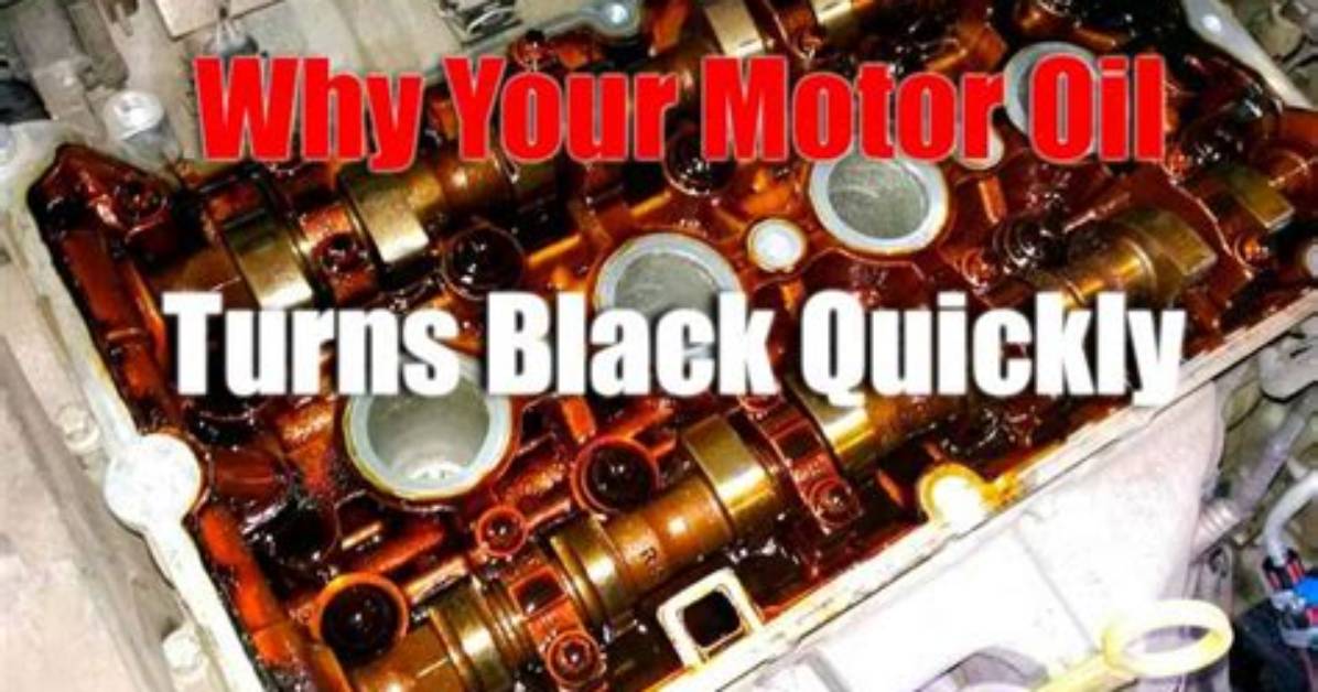 Why Does Engine Oil Turn Black Quickly?