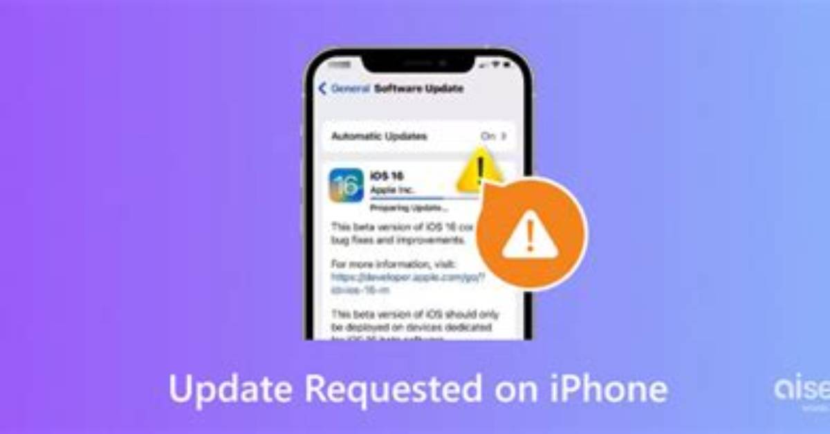 Why Does iOS 14 Say Update Requested?