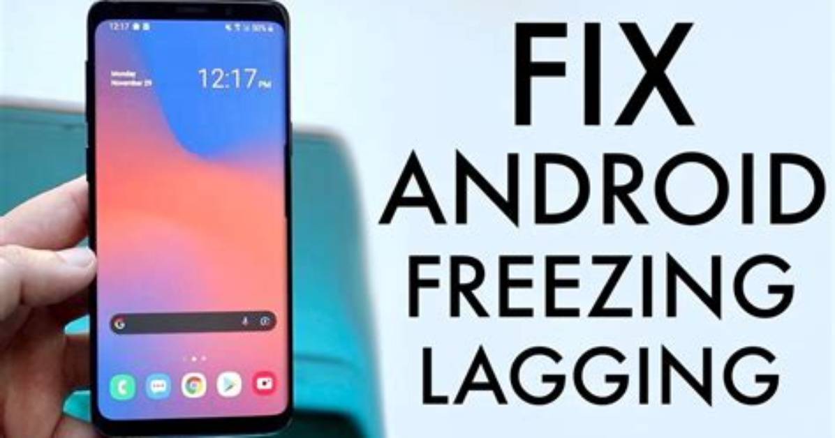 Why Does My Android Phone Keep Freezing up?