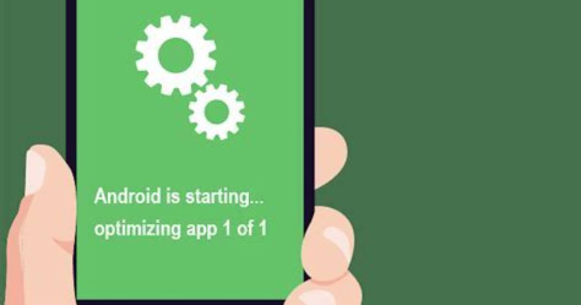 Why Does My Android Say Optimizing Apps?