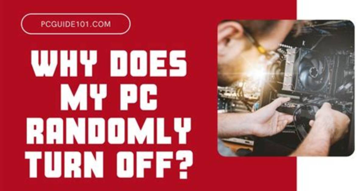 Why Does My Computer Turn off by Itself Windows 10?
