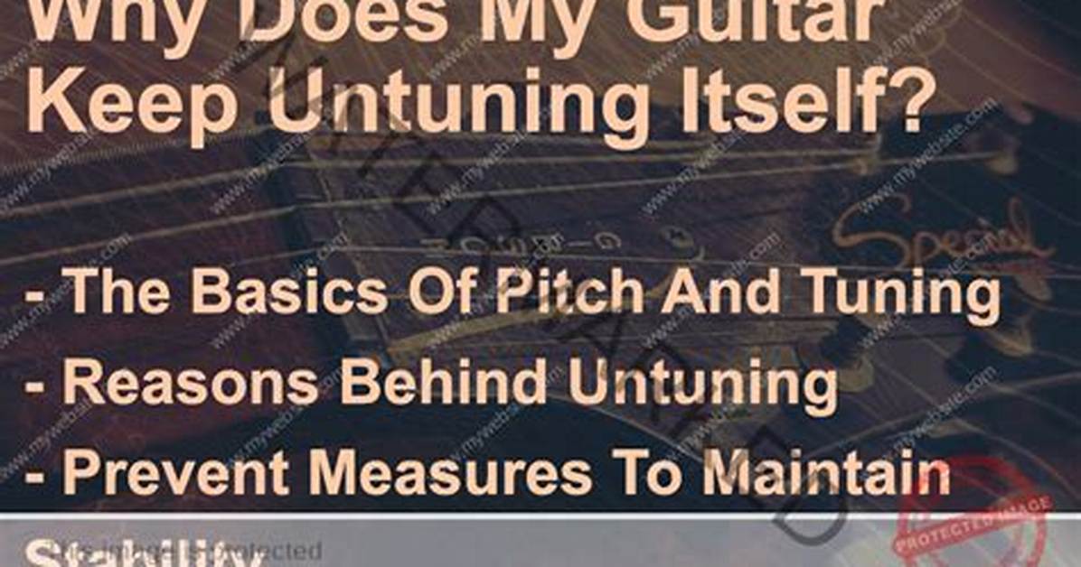 Why Does My Guitar Keep Untuning?