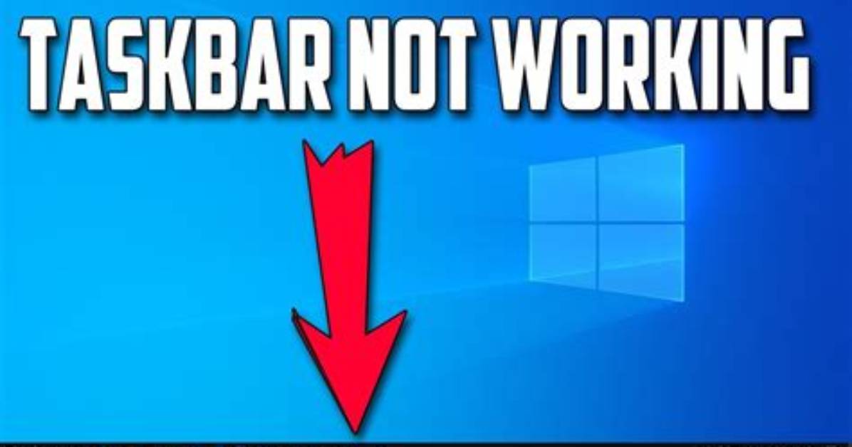 Why Does My Taskbar Not Work Windows 10?