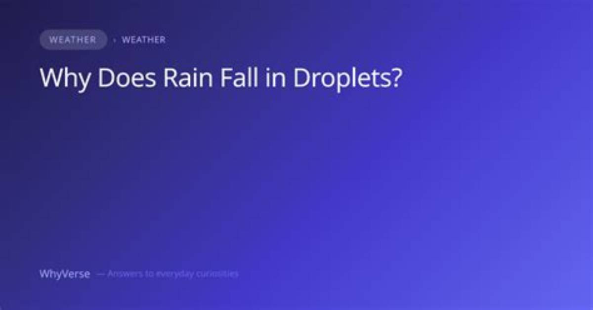 Why Does Rain Fall in Droplets