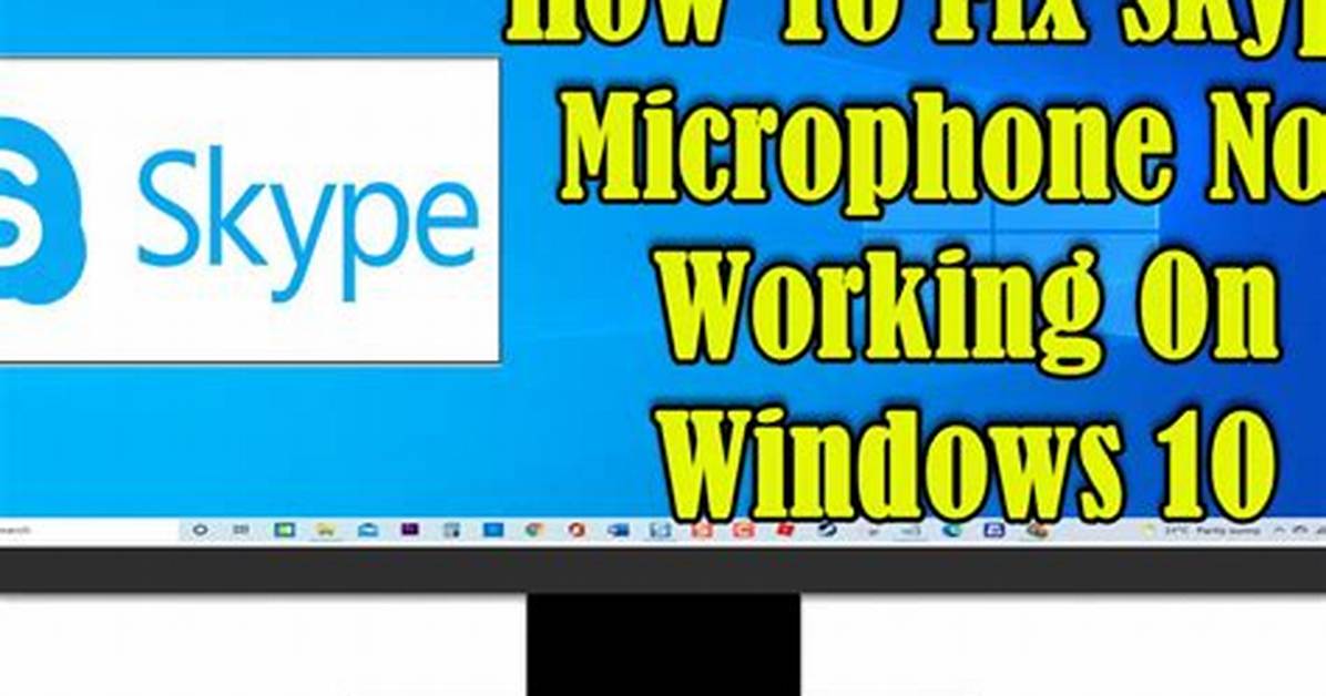 Why Does Skype Not Work on Windows 10?