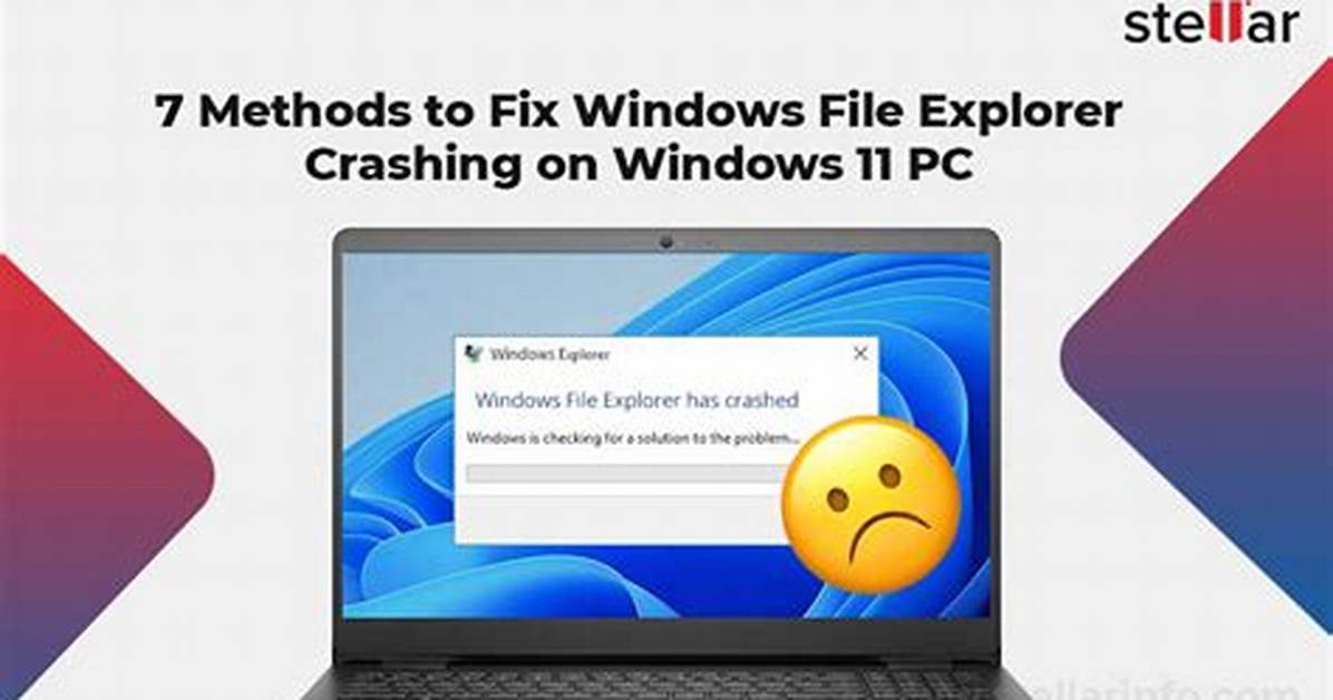 Why Does Windows Explorer Keep Crashing Windows 7?