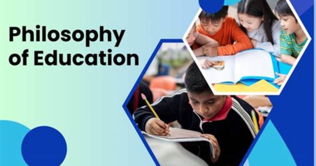 Why Educational Philosophy Is Important?