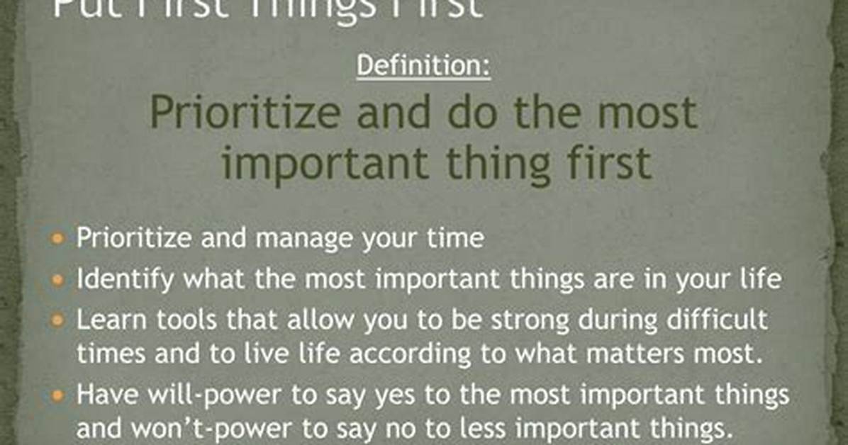 Why First Thing First Is Important?