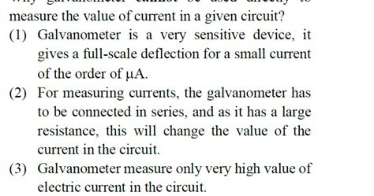 Why Galvanometer Cannot Be Used to Measure Current?