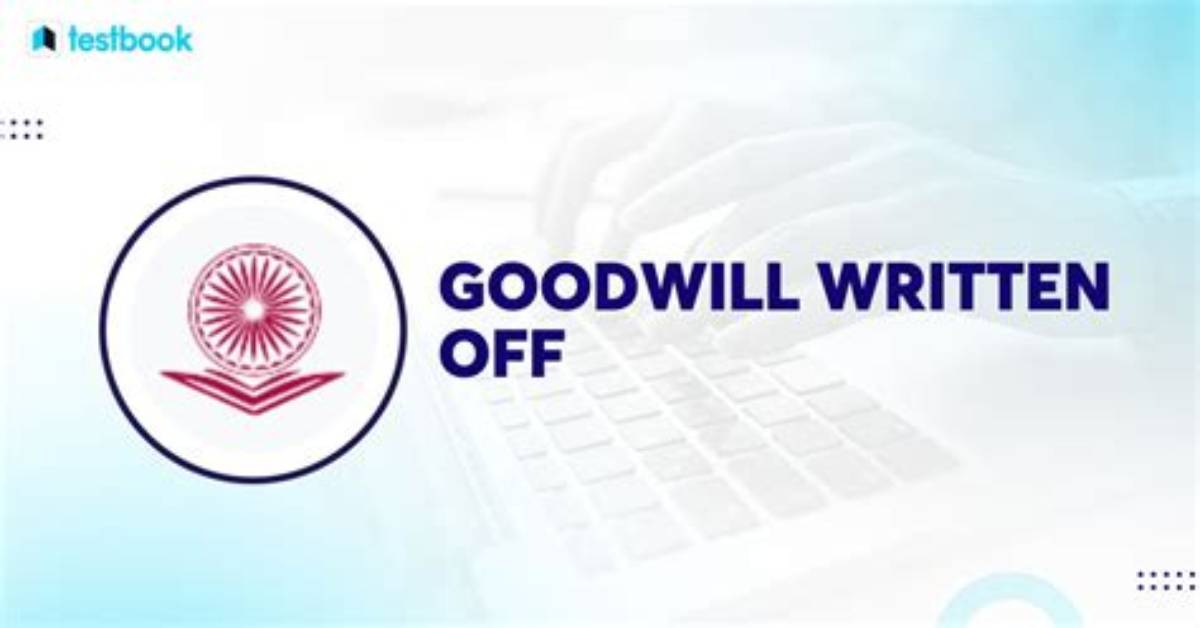 Why Goodwill Is Written off?