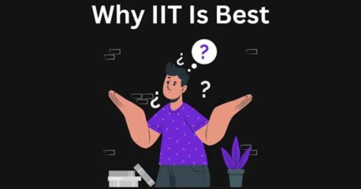Why Iit Students Are Best?